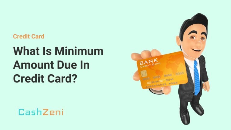 What is minimum amount due in Credit Cards