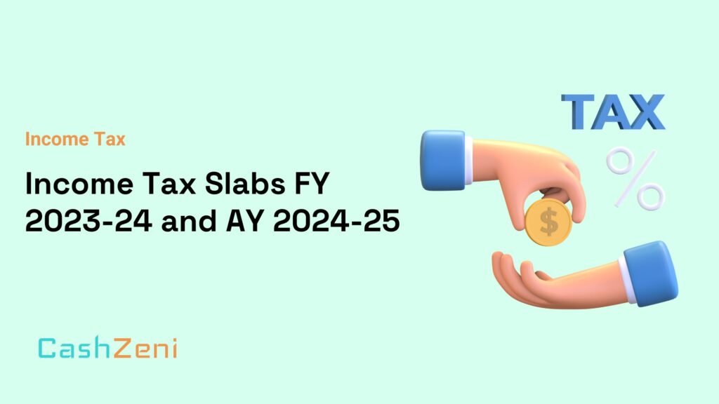 Tax Slabs For FY 202324 & AY 202425
