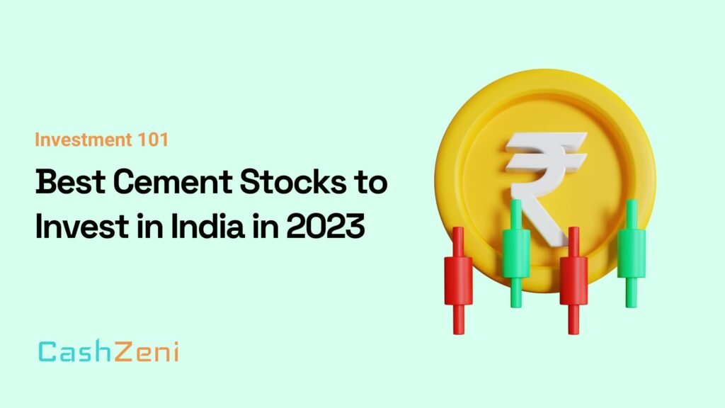 Best Cement Stocks to Invest in India in 2023