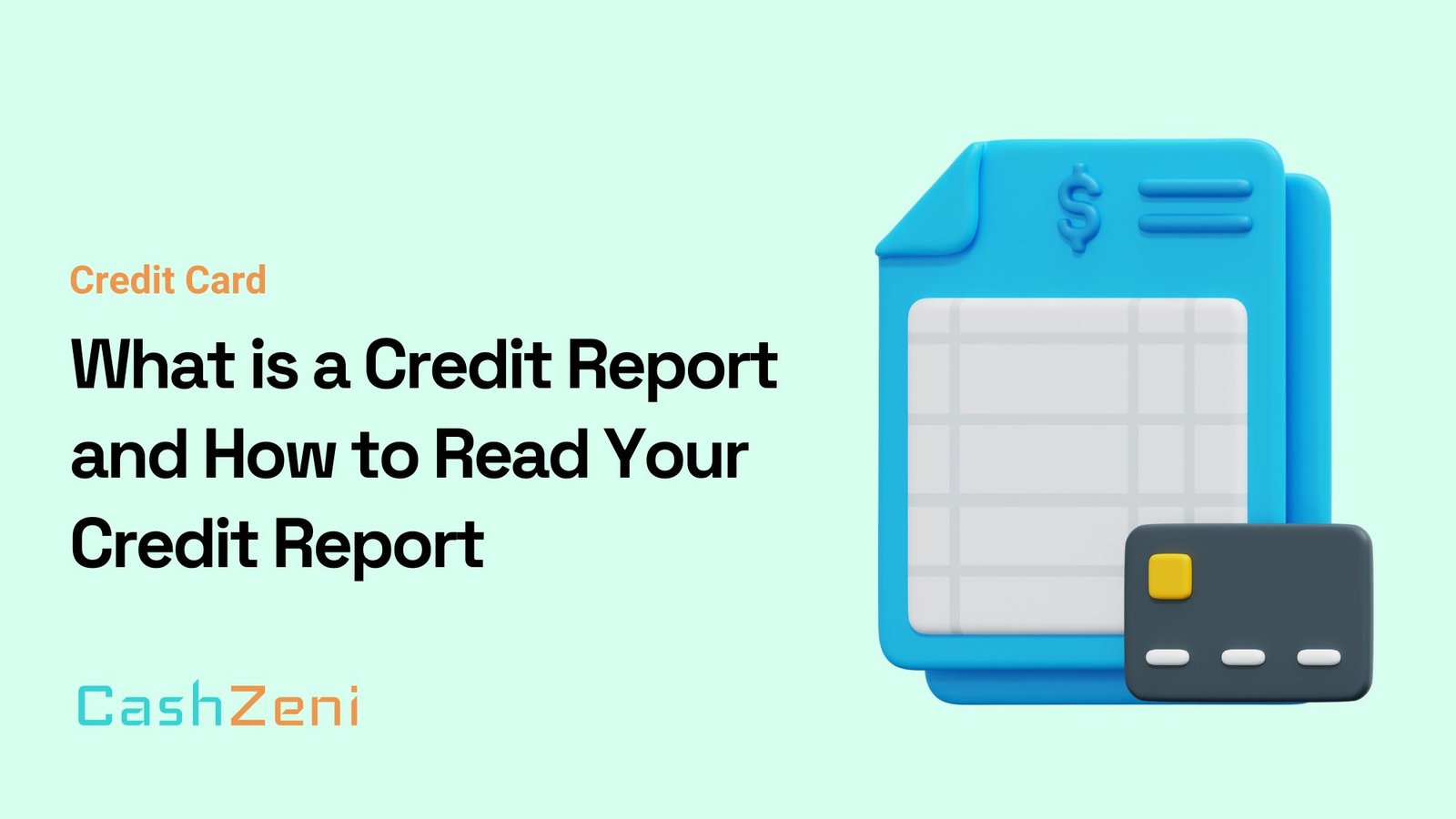 What is a Credit Report and How to Read Your Credit Report